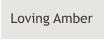 Loving Amber