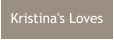 Kristina's Loves